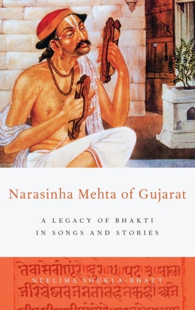 Narasinha Mehta of Gujarat - A Legacy of Bhakti in Songs and Stories