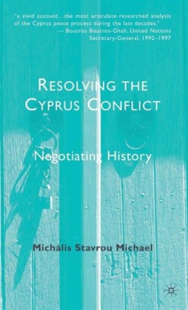 Resolving the Cyprus Conflict - Negotiating History