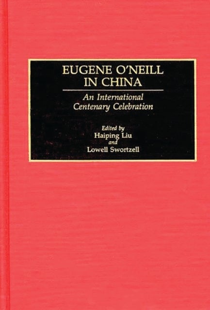 Eugene O'Neill in China - An International Centenary Celebration