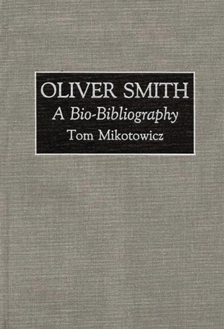 Oliver Smith - A Bio-Bibliography
