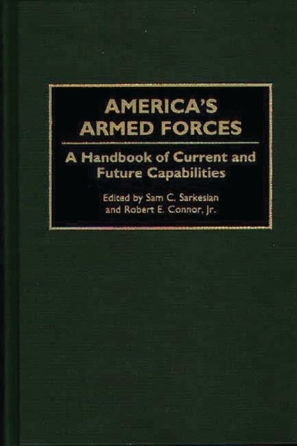 America's Armed Forces - A Handbook of Current and Future Capabilities