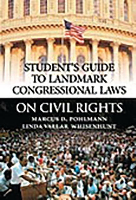 Student's Guide to Landmark Congressional Laws on Civil Rights