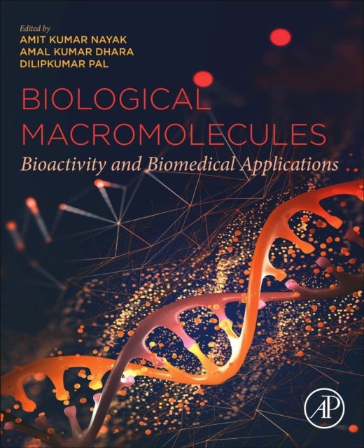 Biological Macromolecules - Bioactivity and Biomedical Applications