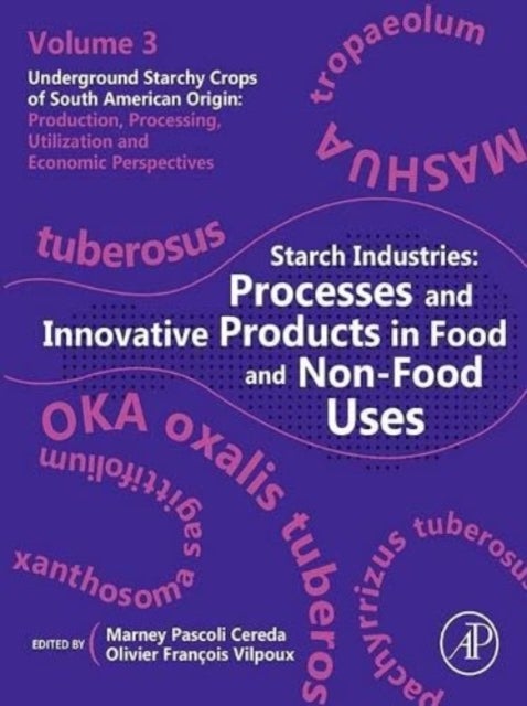 Starch Industries - Processes and Innovative Products in Food and Non-Food Uses