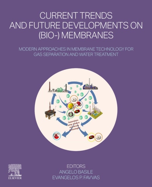 Current Trends and Future Developments on (Bio-) Membranes - Modern Approaches in Membrane Technology for Gas Separation and Water Treatment