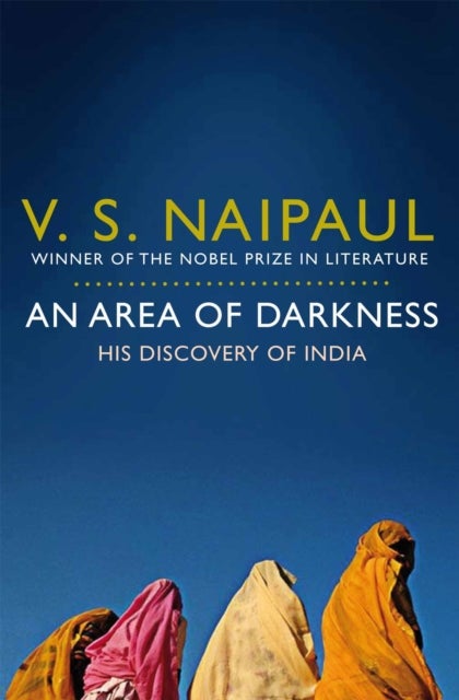 An Area of Darkness - His Discovery of India