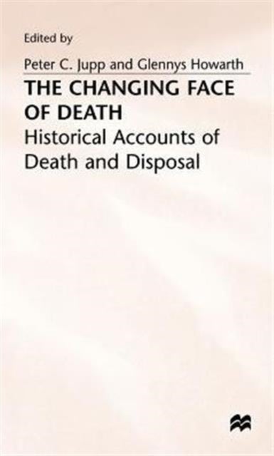 Changing Face of Death - Historical Accounts of Death and Disposal