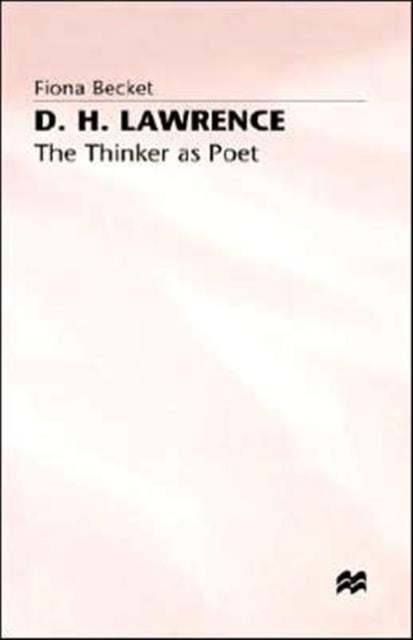 D H Lawrence - The Thinker as Poet