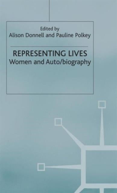 Representing Lives - Women and Auto/biography