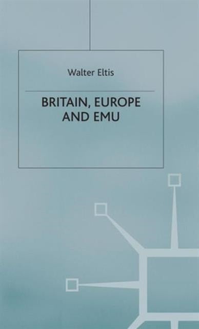 Britain, Europe and the EMU