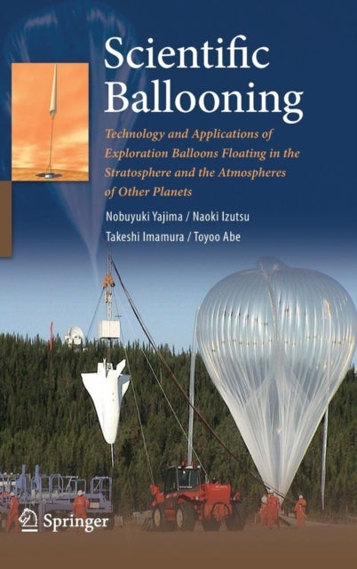 Scientific Ballooning - Technology and Applications of Exploration Balloons Floating in the Stratosphere and the Atmospheres of Other Planets