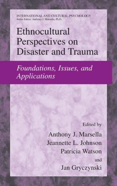 Ethnocultural Perspectives on Disaster and Trauma - Foundations, Issues, and Applications