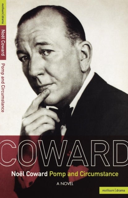 Noel Coward Pomp and Circumstance - A novel