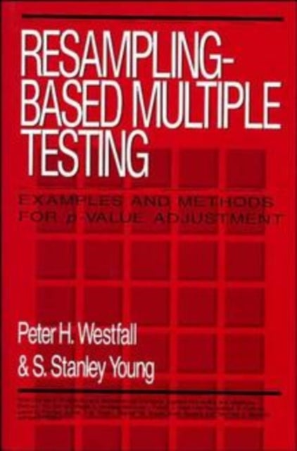 Resampling-Based Multiple Testing - Examples and Methods for p-Value Adjustment