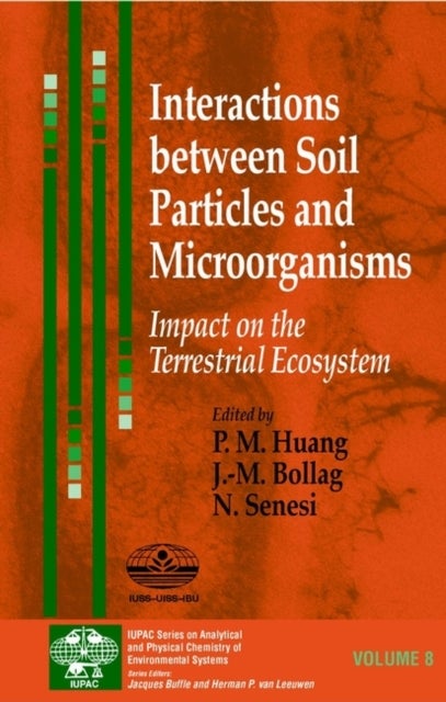 Interactions Between Soil Particles - Impact on the Terrestrial Ecosystem