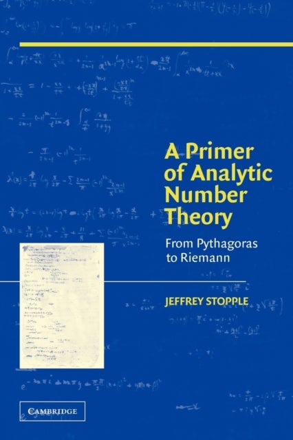 A Primer of Analytic Number Theory - From Pythagoras to Riemann