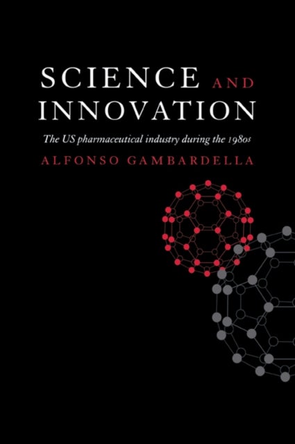 Science and Innovation - The US Pharmaceutical Industry during the 1980s