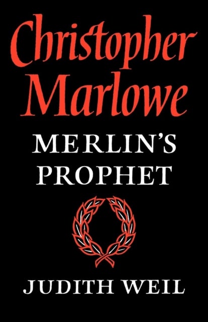 Christopher Marlowe - Merlin's Prophet