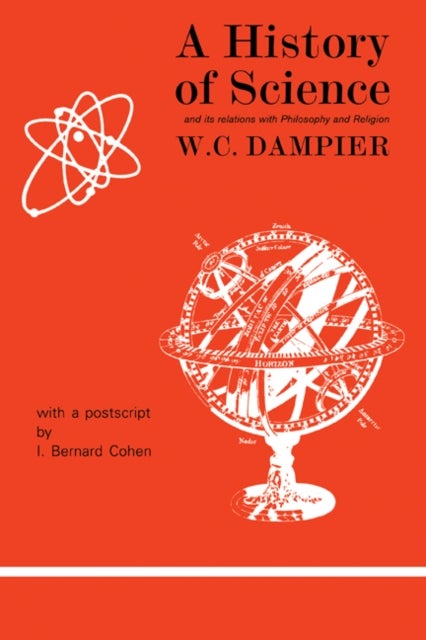 A History of Science and Its Relations with Philosophy and Religion
