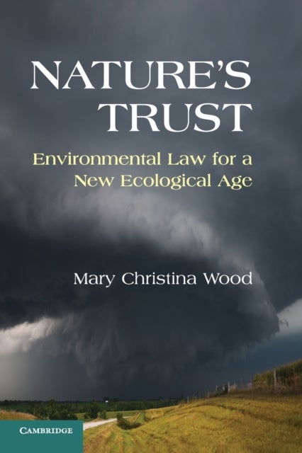 Nature''s Trust - Environmental Law for a New Ecological Age