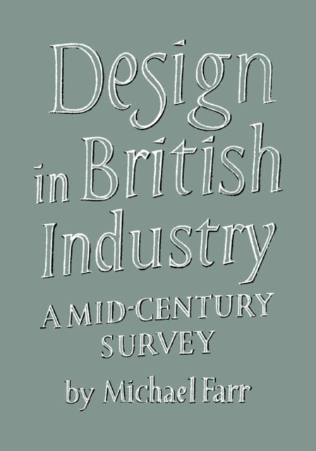 Design in British Industry - A Mid-Century Survey