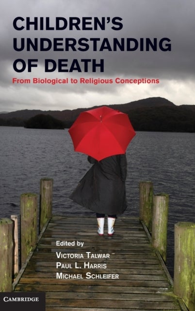 Children''s Understanding of Death - From Biological to Religious Conceptions