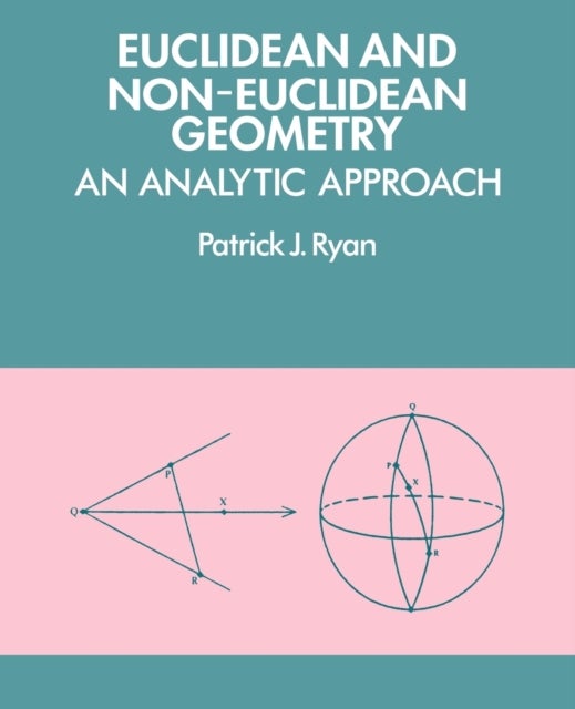 Euclidean and Non-Euclidean Geometry - An Analytic Approach