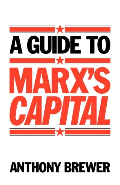 A Guide to Marx''s ''Capital''