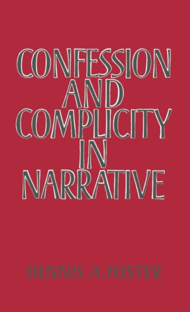 Confession and Complicity in Narrative