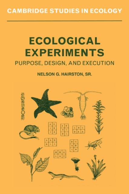 Ecological Experiments - Purpose, Design and Execution