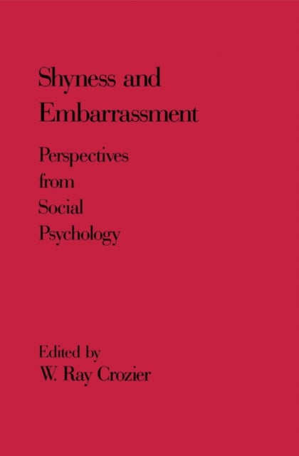 Shyness and Embrarrassment - Perspectives from Social Psychology
