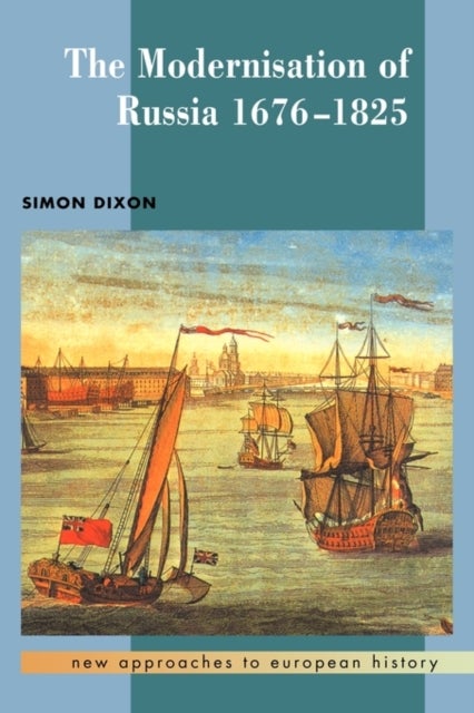 The Modernisation of Russia, 1676–1825