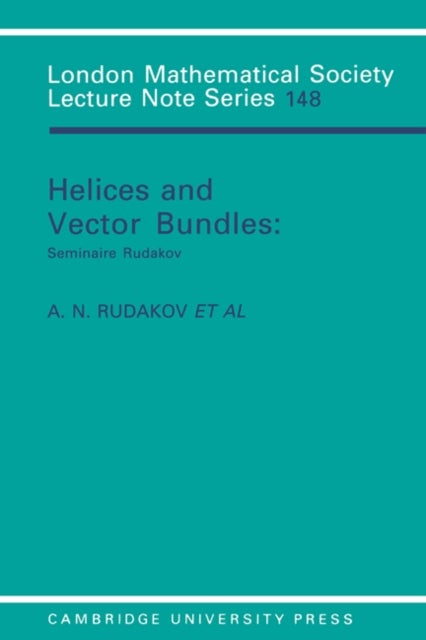 Helices and Vector Bundles - Seminaire Rudakov