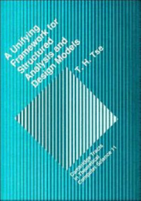 A Unifying Framework for Structured Analysis and Design Models - An Approach Using Initial Algebra Semantics and Category Theory