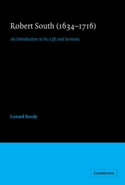 Robert South (1634¿1716) - An Introduction to his Life and Sermons