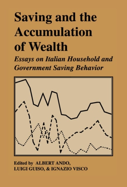 Saving and the Accumulation of Wealth - Essays on Italian Household and Government Saving Behavior
