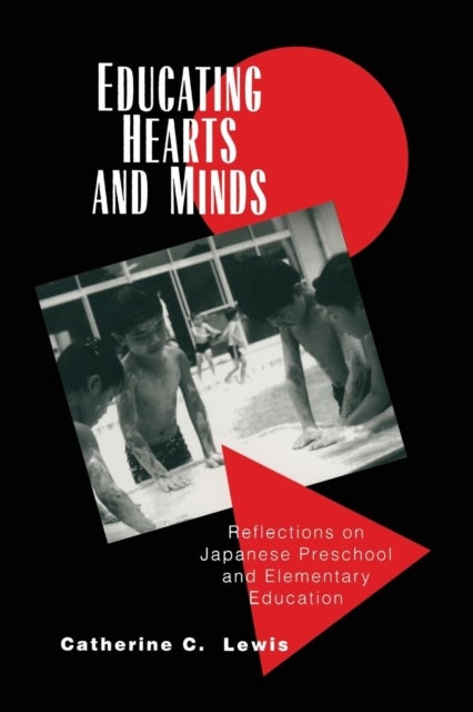 Educating Hearts and Minds - Reflections on Japanese Preschool and Elementary Education
