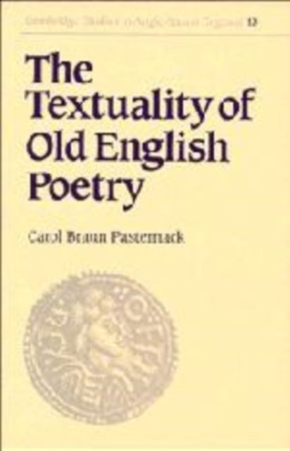 The Textuality of Old English Poetry