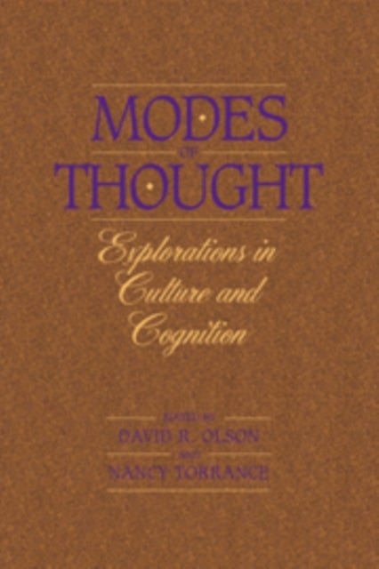 Modes of Thought - Explorations in Culture and Cognition