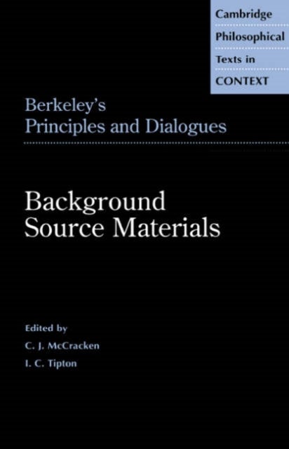 Berkeley's Principles and Dialogues - Background Source Materials