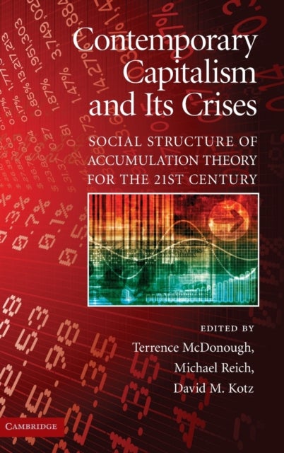 Contemporary Capitalism and its Crises - Social Structure of Accumulation Theory for the 21st Century