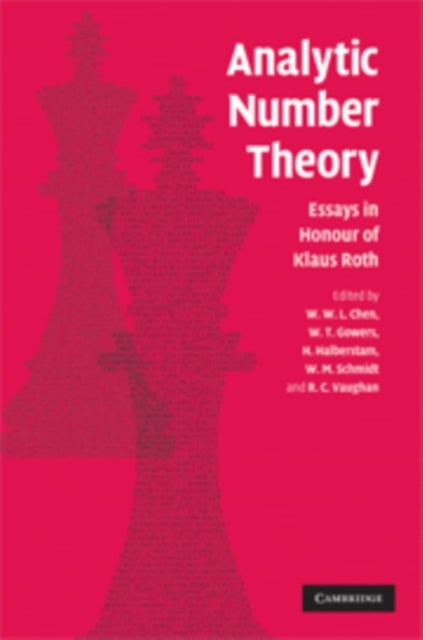 Analytic Number Theory - Essays in Honour of Klaus Roth