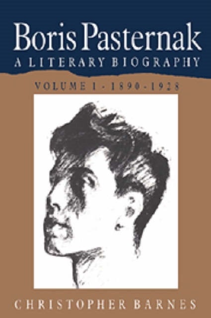 Boris Pasternak - A Literary Biography