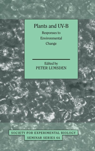 Plants and UV-B - Responses to Environmental Change