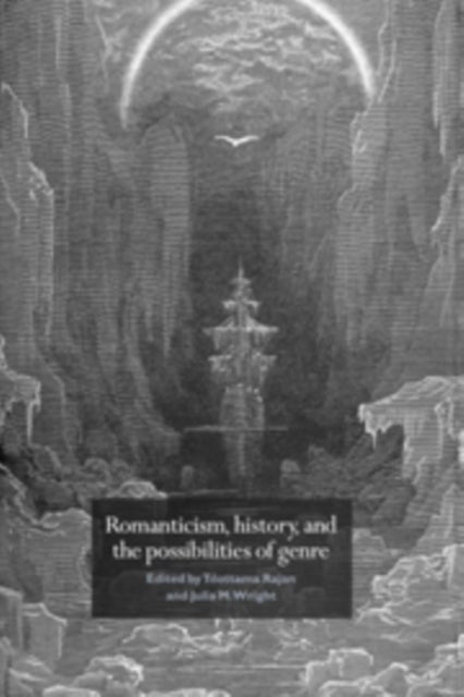 Romanticism, History, and the Possibilities of Genre - Re-forming Literature 1789–1837