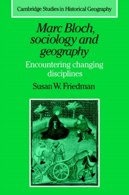 Marc Bloch, Sociology and Geography - Encountering Changing Disciplines