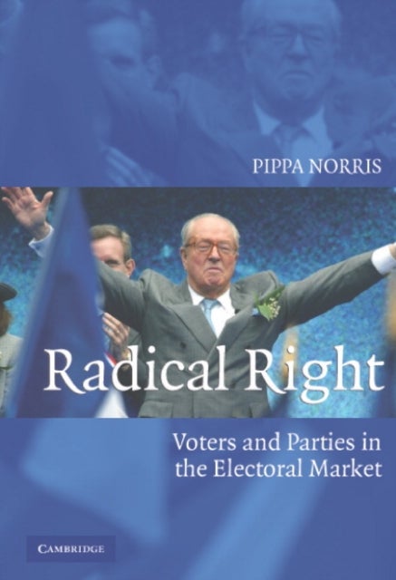 Radical Right - Voters and Parties in the Electoral Market