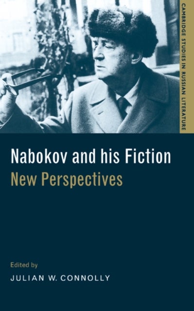 Nabokov and His Fiction - New Perspectives