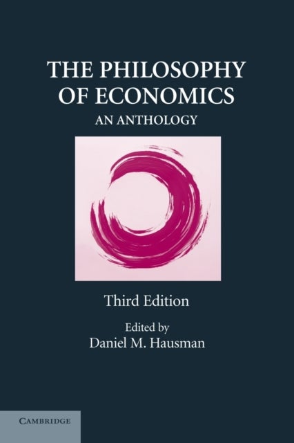 The Philosophy of Economics - An Anthology