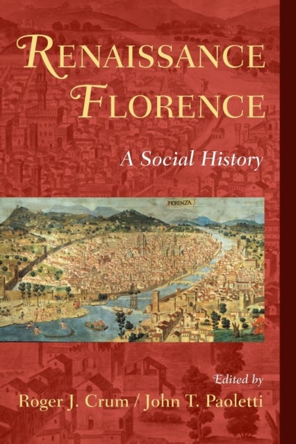 Renaissance Florence - A Social History